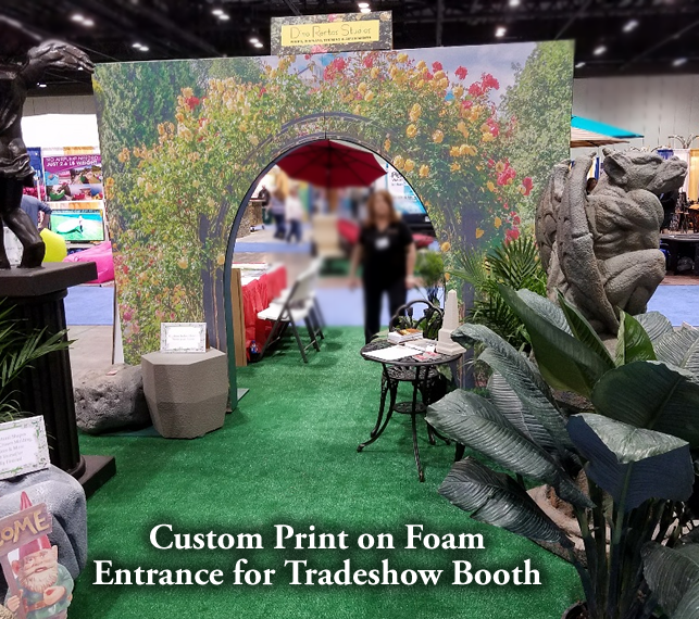 Entrance Print on Foam Prop for Garden Tradeshow