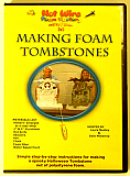 Making Foam Tombstones DVD - Foam Instructional DVD